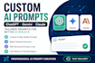 create custom ai prompts for chatgpt, gemini, and claude