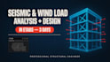 do seismic, wind load analysis and structural design in etabs in 3 days