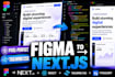 build a pixel perfect figma to nextjs app using tailwind CSS