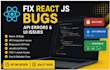 fix react js bugs, API errors and responsive UI issues