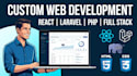 develop a custom full stack website using laravel, PHP, and react