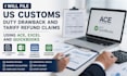 file US customs duty drawback and tariff refund claims using ace, excel