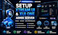 setup iptv server with xtream UI, xui one, admin panel, CDN and security