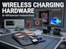 design wireless charging hardware for qi charger, wearable, consumer electronics