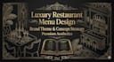 design a luxury restaurant menu and brand theme strategy