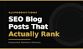 write SEO blog posts and articles that engage and convert