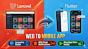 convert laravel web application to native flutter android ios app