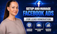 setup and manage facebook ads for lead generation