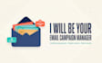 be your email campaign manager