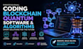 do programming, coding, blockchain, quantum, software, and algorithms