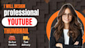 design eye catching youtube thumbnails for high CTR