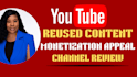 write a youtube monetization appeal for reused content