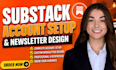fully setup substack account manage substack newsletter design substack setup