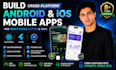 build cross platform android, ios app in react native, flutter, ionic framework