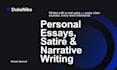 write a personal essay, satire, or narrative piece in your voice