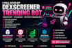 develop dexscreener trending bot, pinksale bot, volume bot, dextool trending bot