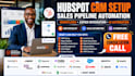 do expert hubspot CRM setup and sales pipeline automation