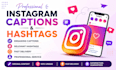 write engaging instagram captions and hashtags for your posts