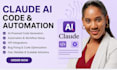 build claude ai code, claude ai automation, API integration and ai agents