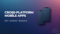 develop a cross platform mobile app with flutter and backend