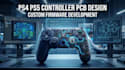 design wireless ps4 ps5 controller pcb with custom firmware
