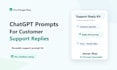 create chatgpt prompts for customer support replies