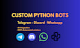 build a custom telegram, whatsapp or discord bot