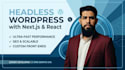 do headless wordpress website using next js, react