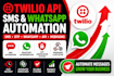 setup twilio API, sms automation, a2p 10dlc, ivr and whatsapp api
