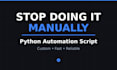 create a python automation script to save you time on repetitive tasks