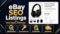 do SEO optimized ebay listings, product descriptions and ebay store management