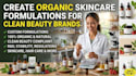 create organic skincare formulations for clean beauty brands