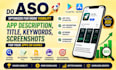 do aso with app description, title, keywords, screenshots for your apps or games