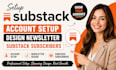 setup substack account design newsletter substack subscribers