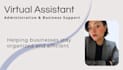 be your virtual assistant for admin and business support