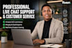 do professional live chat support and customer service