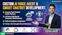 develop a custom ai voice agent and smart chatbot