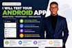 test your android app and provide detailed user feedback