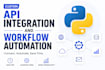 do custom API integration and automate workflows using python
