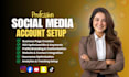 create setup and professional optimize your social media business accounts