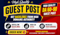 create guest posts, dofollow backlinks, SEO outreach