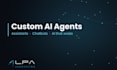 build a custom ai assistant, chatbot and agent for your business