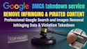 remove leaked, stolen, and infringing content from google under dmca