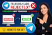 do telegram promotion, setup telegram ads, fix decline ads, fix telegram ads