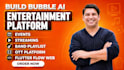 build flutter ai entertainment events streaming band playlist ott bubble ai app
