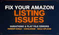 fix your amazon listing issues variations and flat file errors