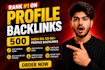 do 500 high quality profile backlinks