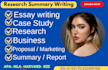 do essay writing, report, proposal, case study, research and summary