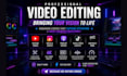 do professional video edit, youtube video editing