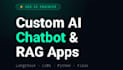 build a custom ai chatbot, rag app, or ai agents ,